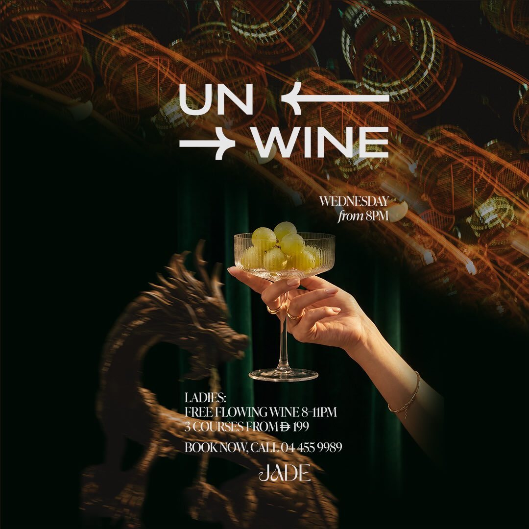 Unwine at JADE — Wednesday from 8PM — ladies' free-flowing wine 8–11PM, 3 courses from AED 199